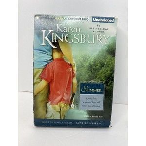 Sunrise Ser.: Summer by Karen Kingsbury (2007, Compact Disc, Unabridged edition)